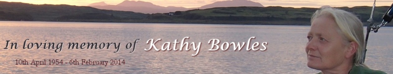 In loving memory of Kathy Bowles
